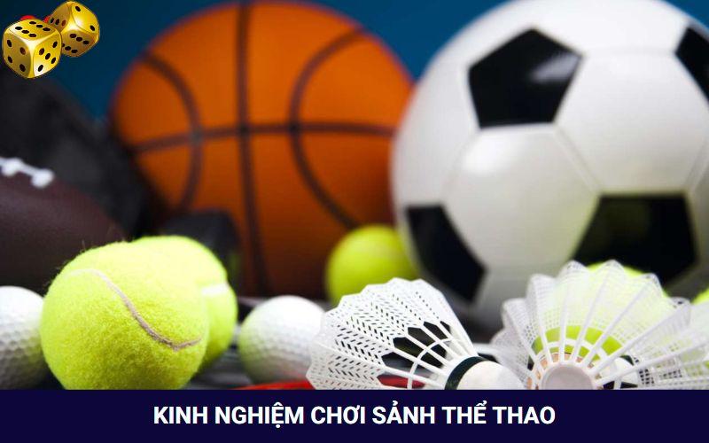 Kinh nghiệm nhanh thắng tại sảnh Thể thao