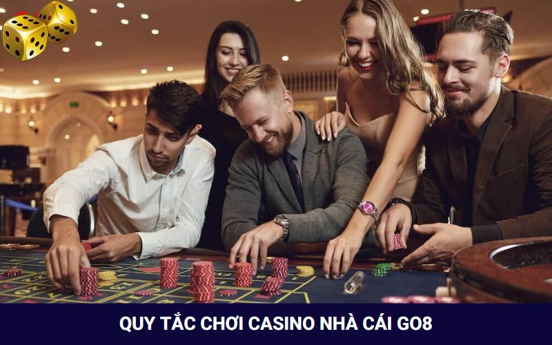 Quy tắc chơi cơ bản tại các ván casino