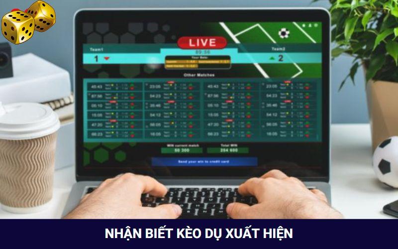 Cách nhận biết có kèo dụ xuất hiện