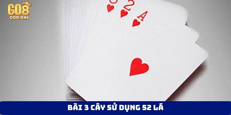 Bài 3 cây sử dụng 52 lá